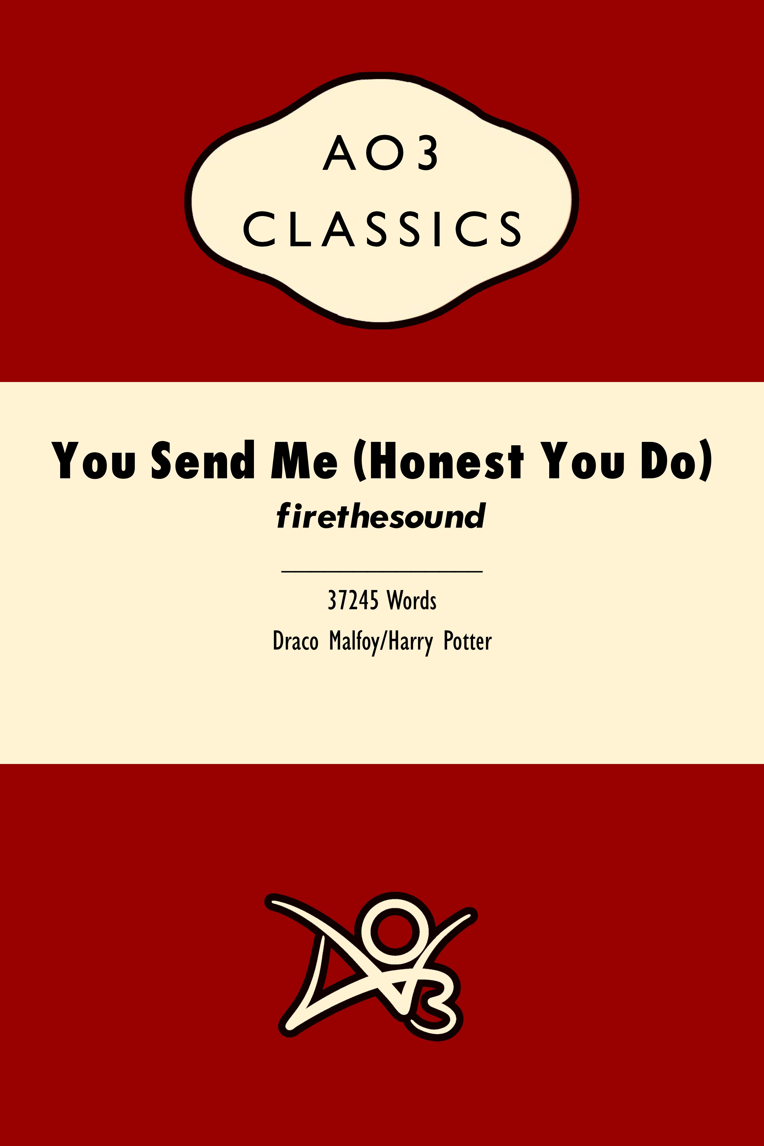 You Send Me (Honest You Do)