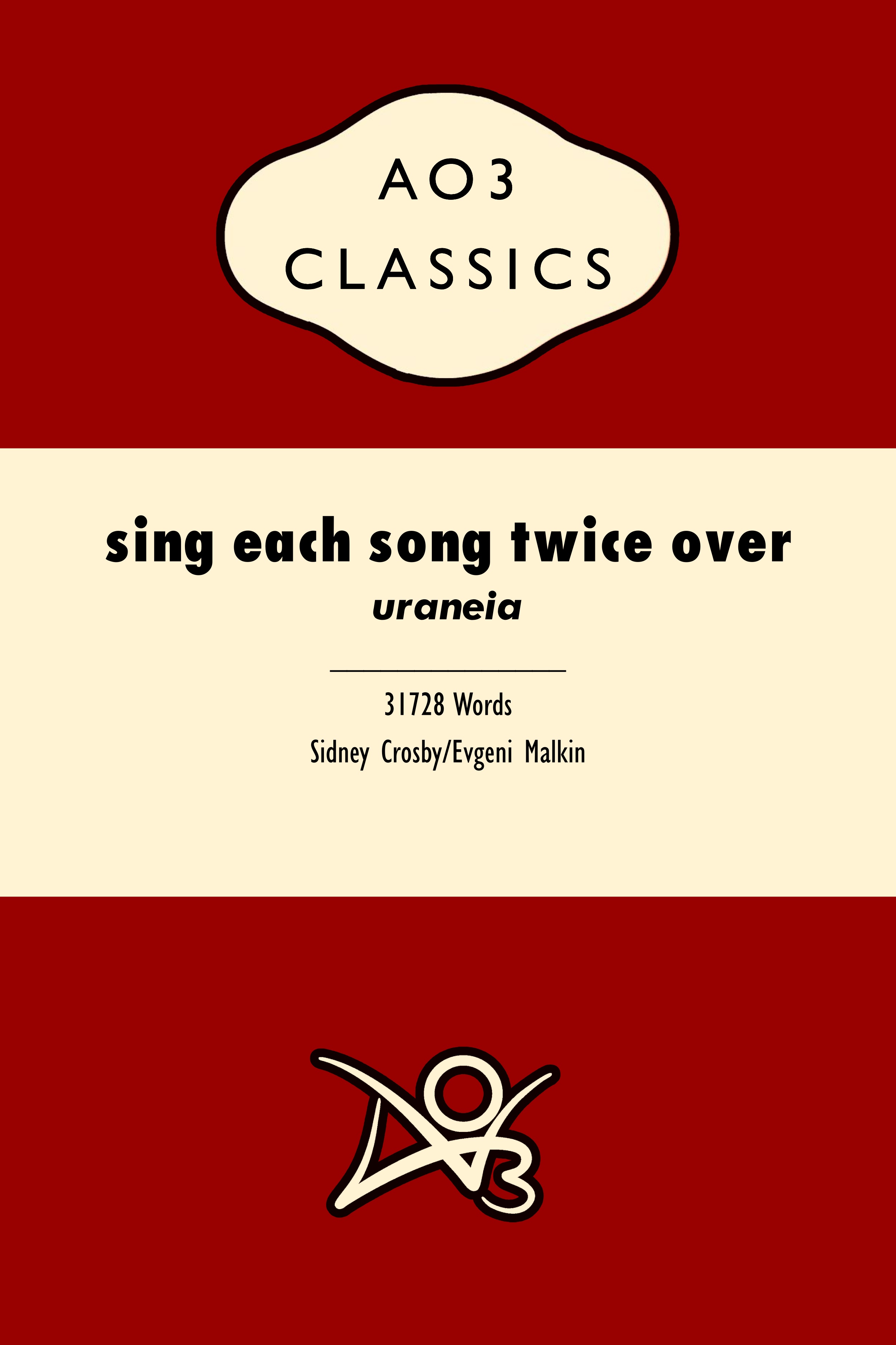 sing each song twice over