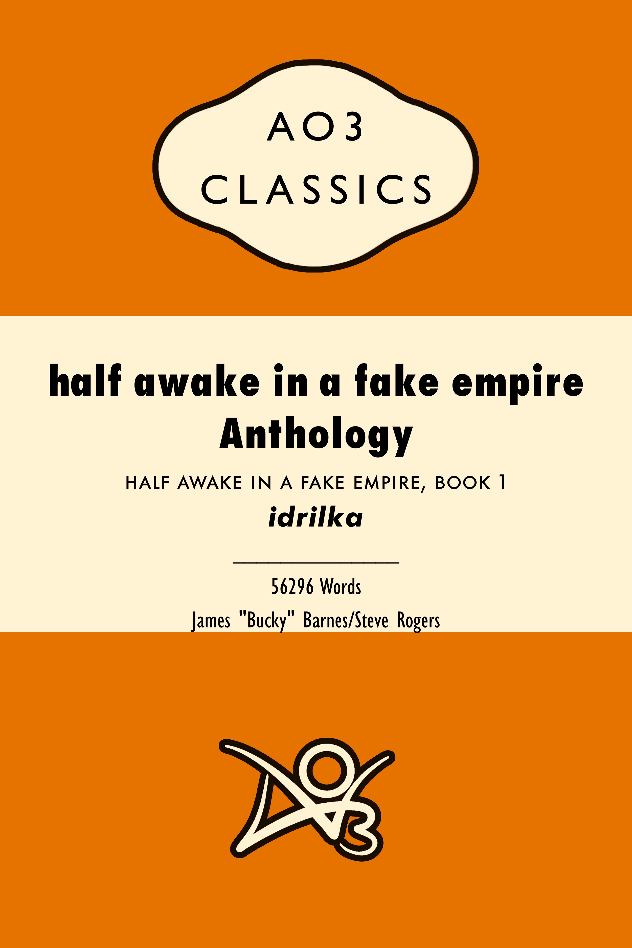 half awake in a fake empire Anthology
