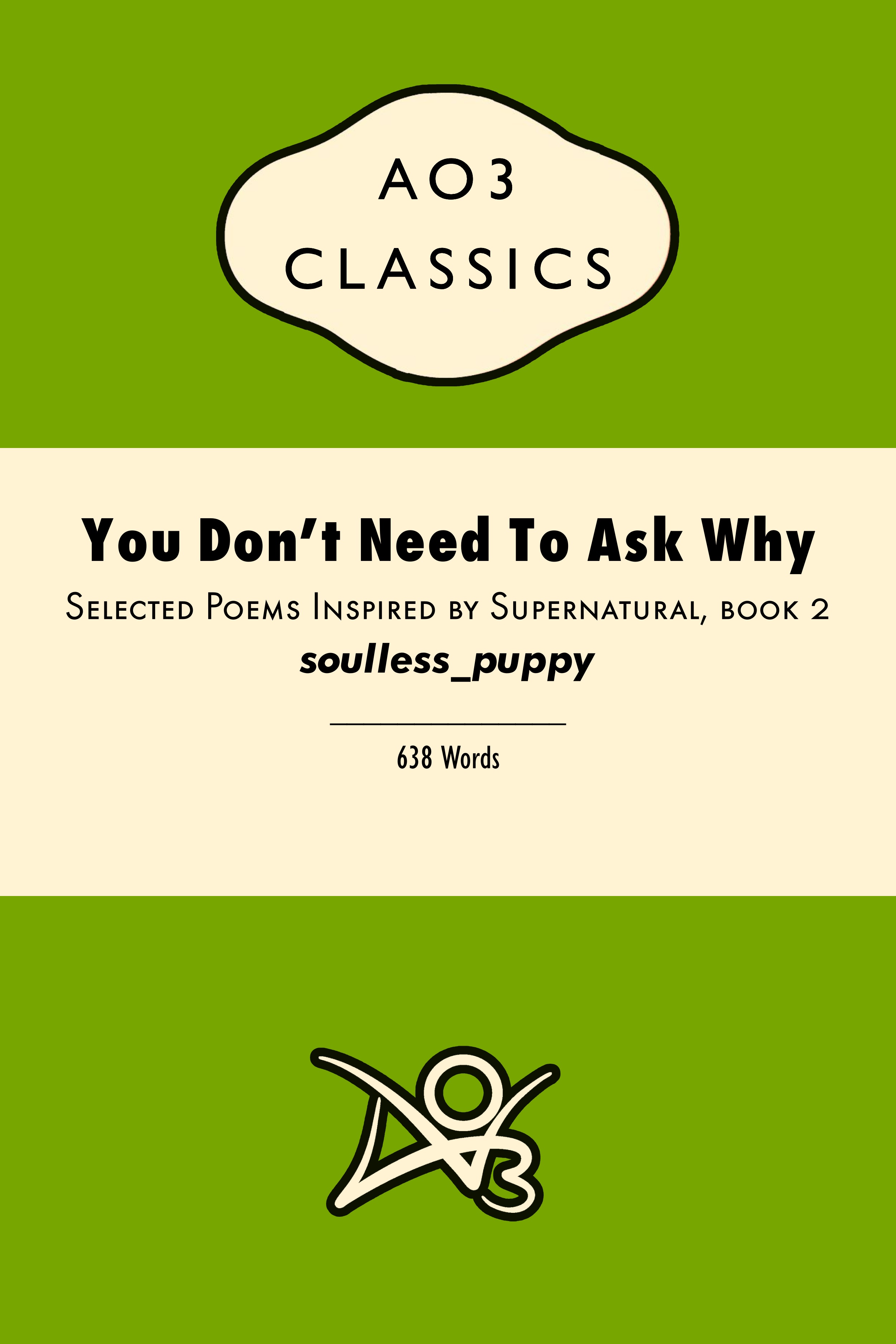 You Don’t Need To Ask Why