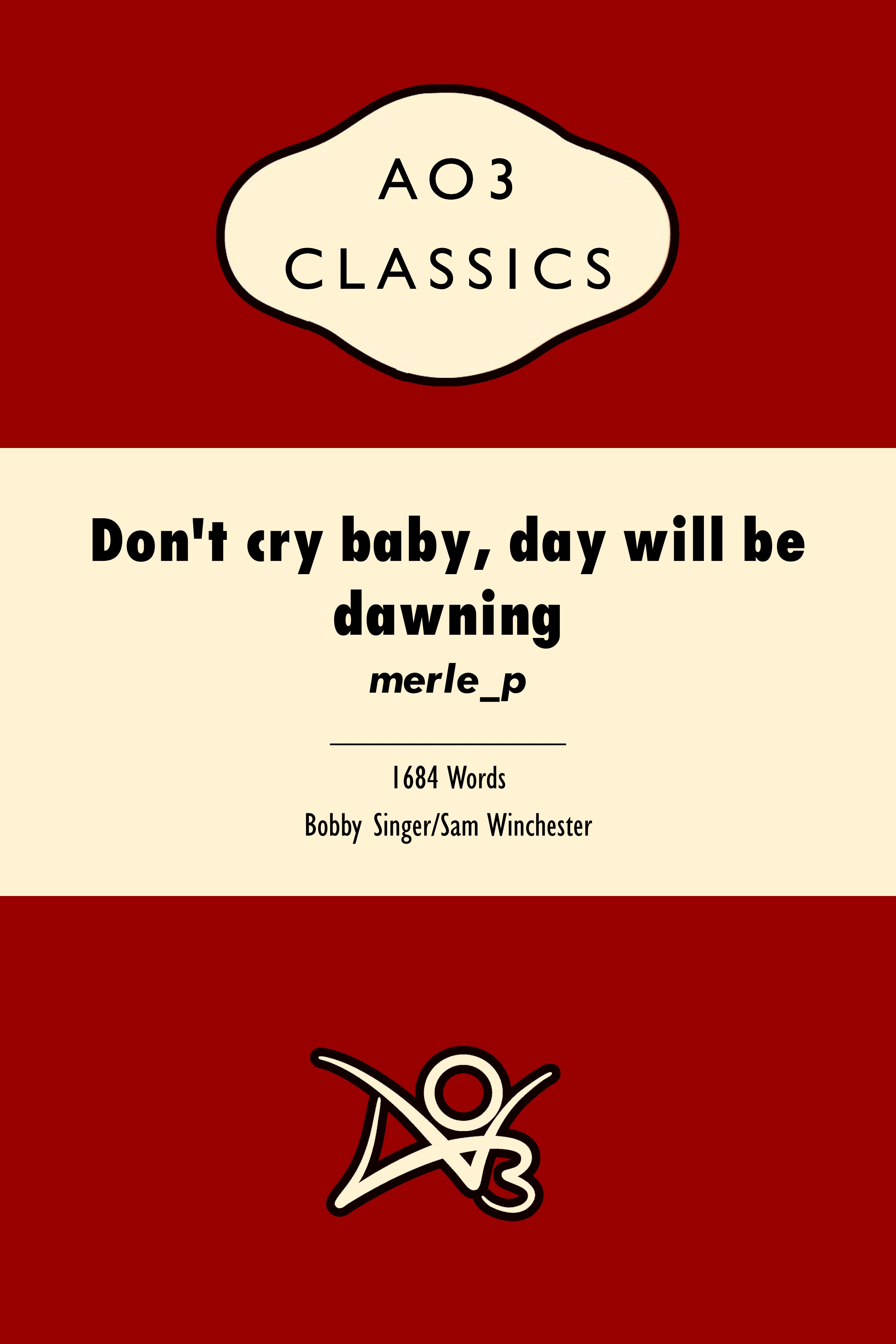 Don't cry baby, day will be dawning