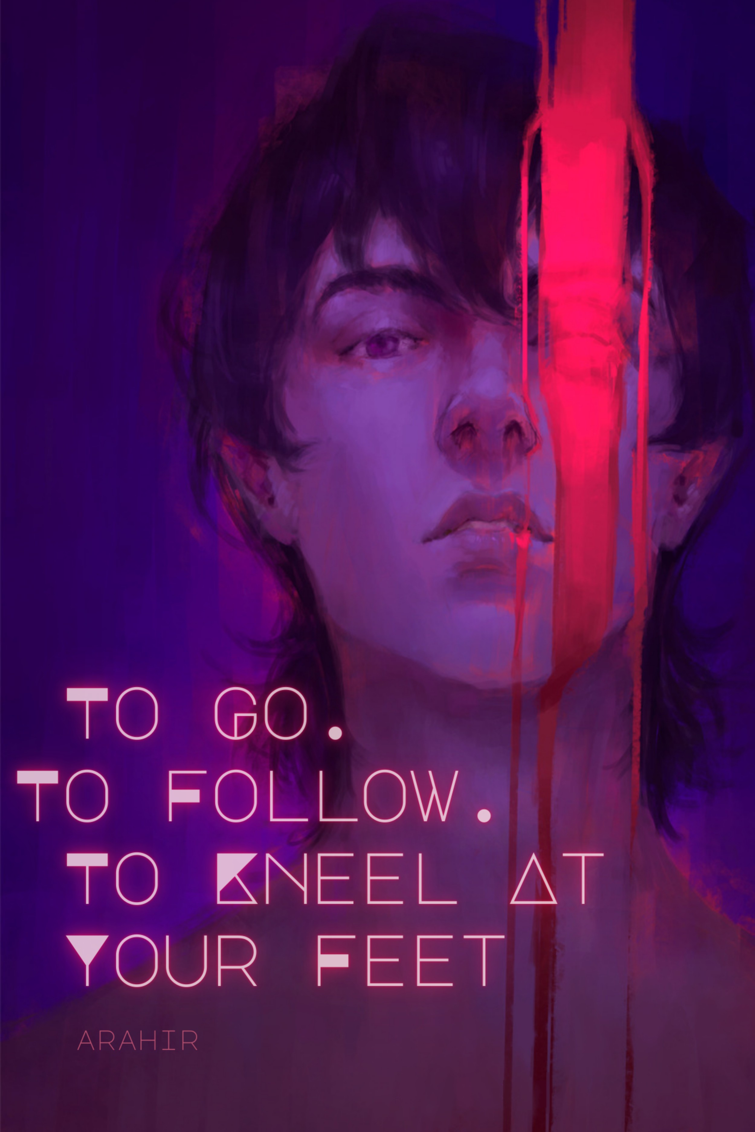 To Go, To Follow, To Kneel At Your Feet