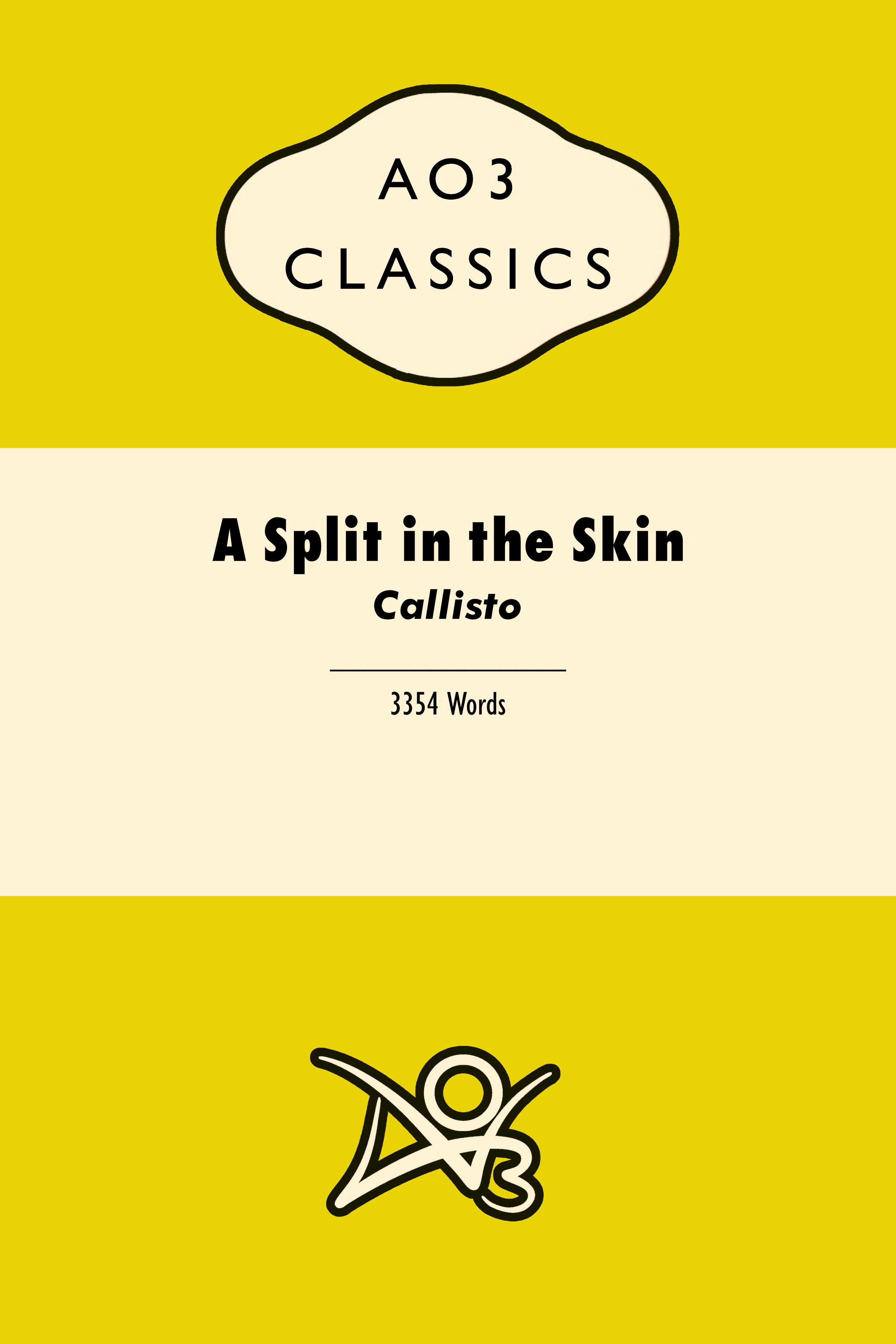 A Split in the Skin