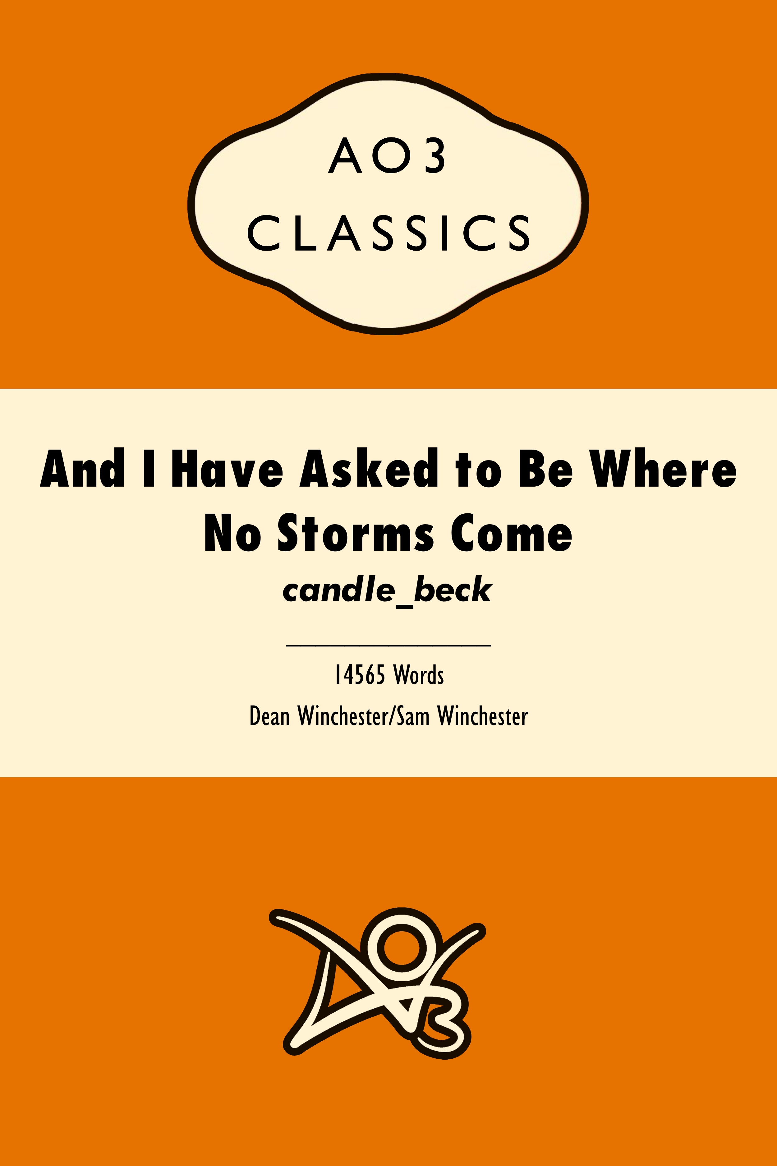 And I Have Asked to Be Where No Storms Come