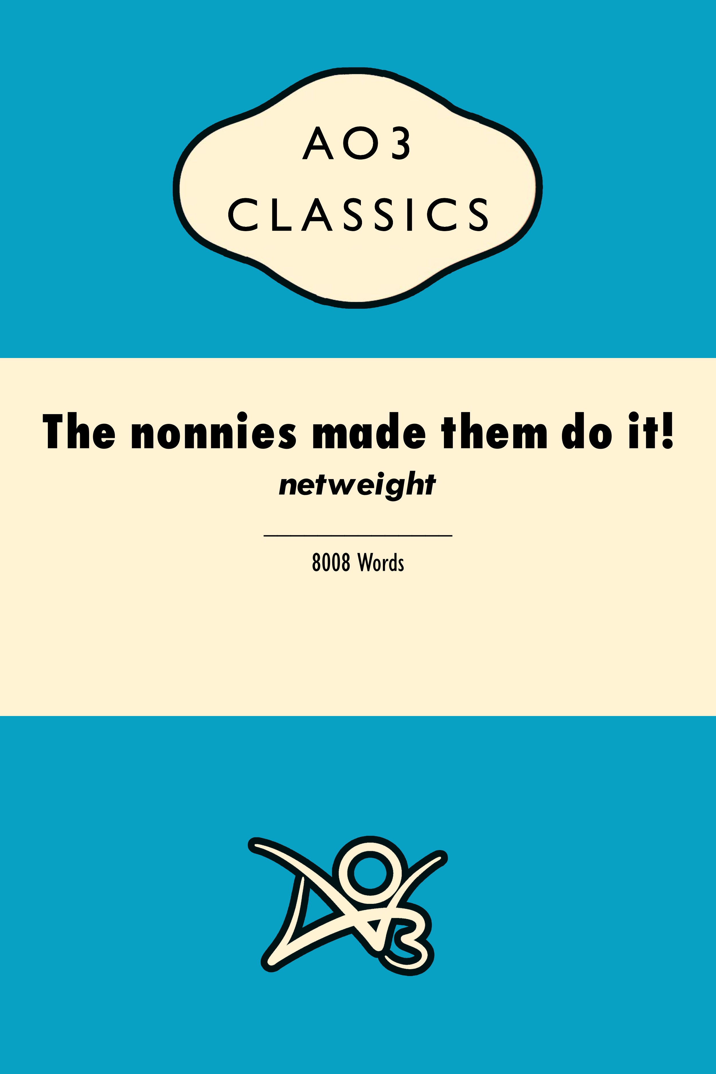 The nonnies made them do it!