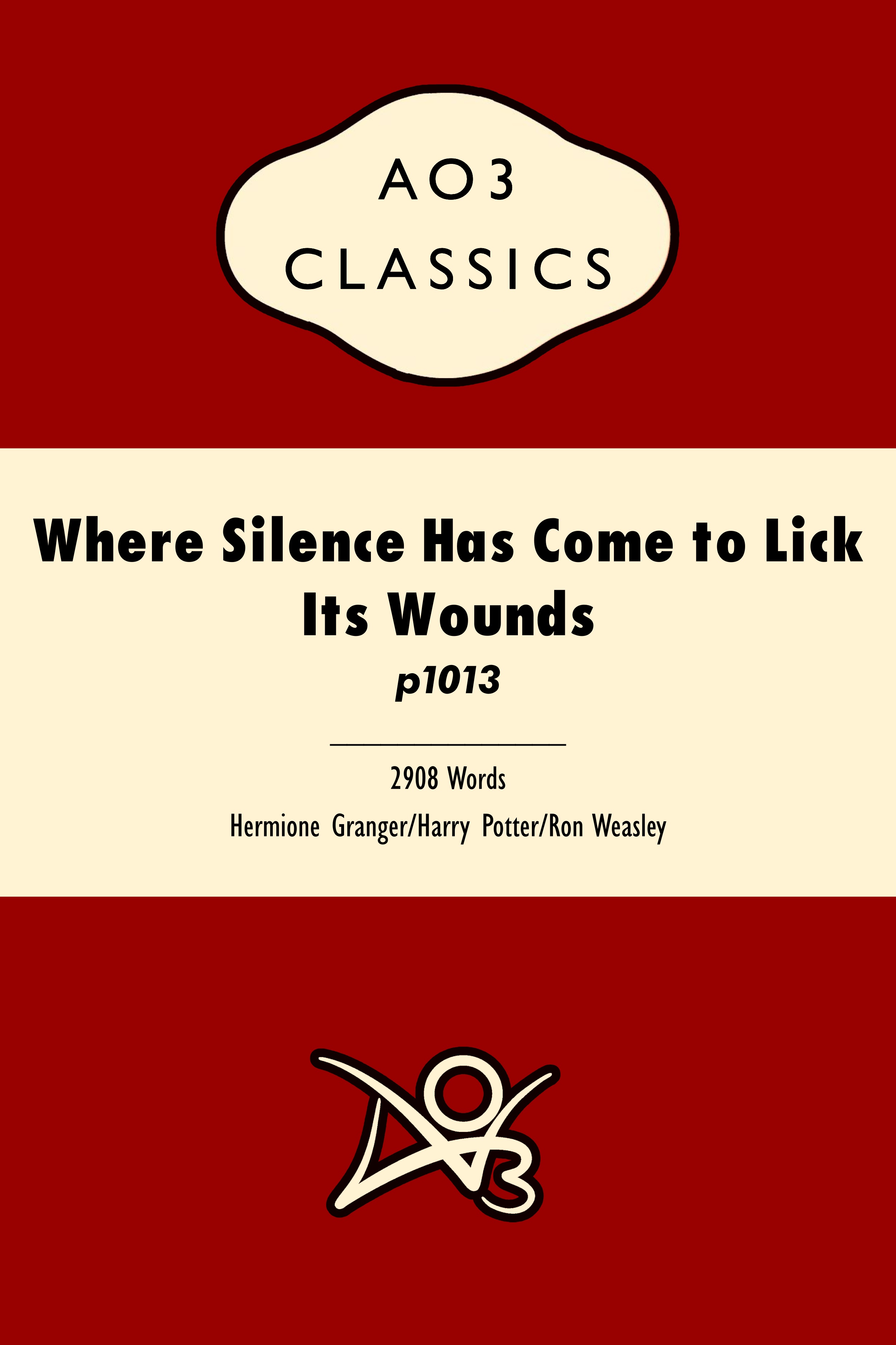 Where Silence Has Come to Lick Its Wounds